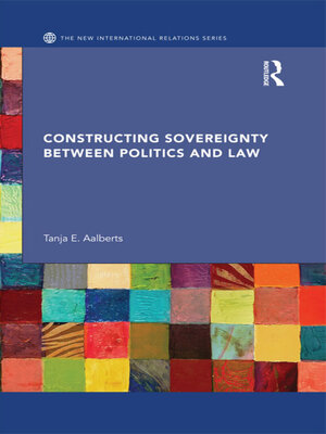 cover image of Constructing Sovereignty between Politics and Law